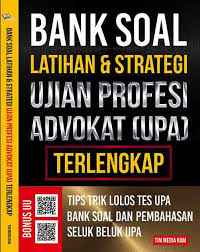 Sampul Bank Soal Latihan & Strategi Ujian Profesi Advokat (UPA) Terlengkap