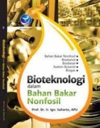 Sampul Bio Teknologi Dalam Bahan Bakar Nonfosil