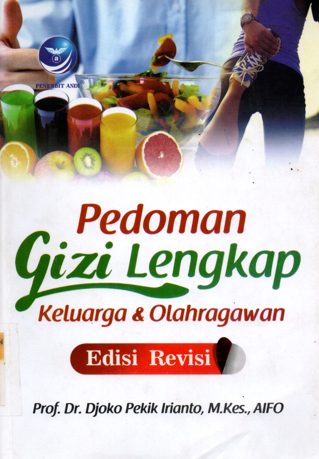 Sampul Pedoman Gizi Lengkap :  Keluarga dan Olaragawan / Editor: Yeskha