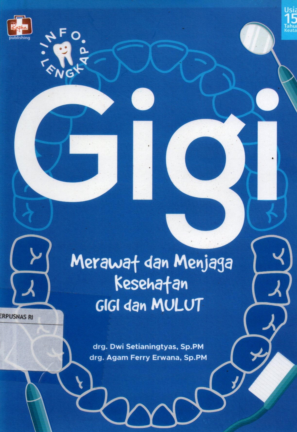 Sampul Gigi :  Merawat dan Menjaga Kesehatan Gigi dan Mulut / Editor: Maya