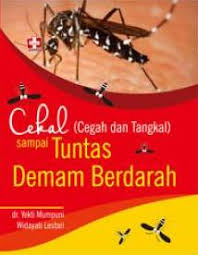 Sampul Cekal (Cegah & Tangkal) Sampai Tuntas Demam Berdarah