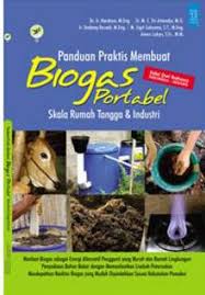 Sampul Panduan Praktis Membuat Biogas Portabel Skala Rumah Tangga Dan Industri
