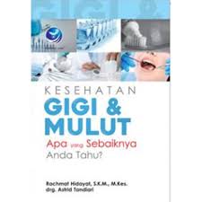 Sampul Kesehatan Gigi Dan Mulut : Apa Yang Sebaiknya Anda Tahu