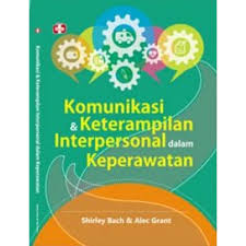 Sampul Komunikasi & Keterampilan Interpersonal Dalam Keperawatan
