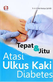 Sampul Tepat Dan Jitu : Atasi Ulkus Kaki Diabetes