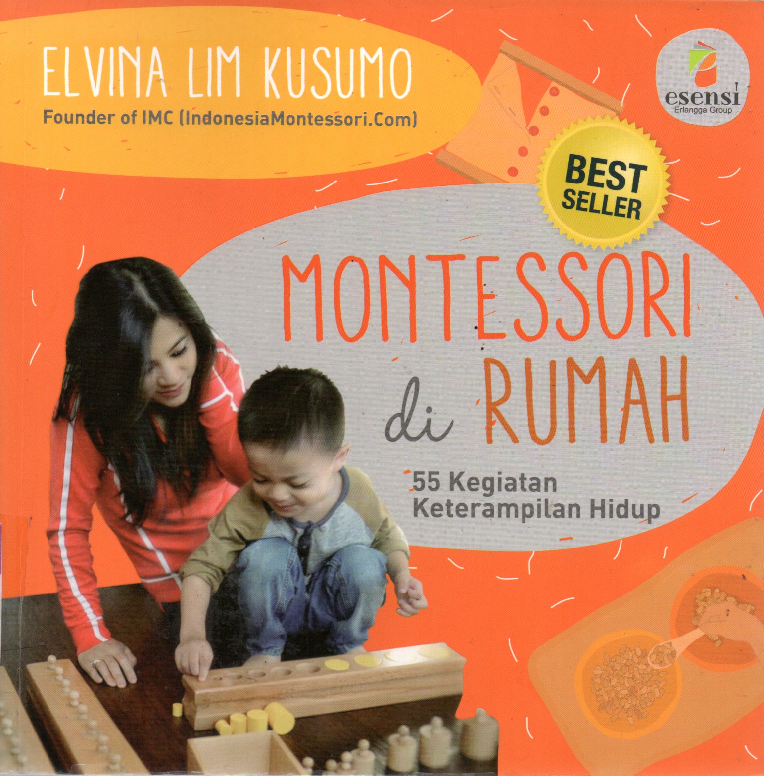 Sampul Montessori di Rumah :  55 Kegiatan Keterampilan Hidup / Editor: Tim Esensi