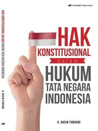 Sampul Hak Konstitusional Dalam Hukum Tata Negara Indonesia