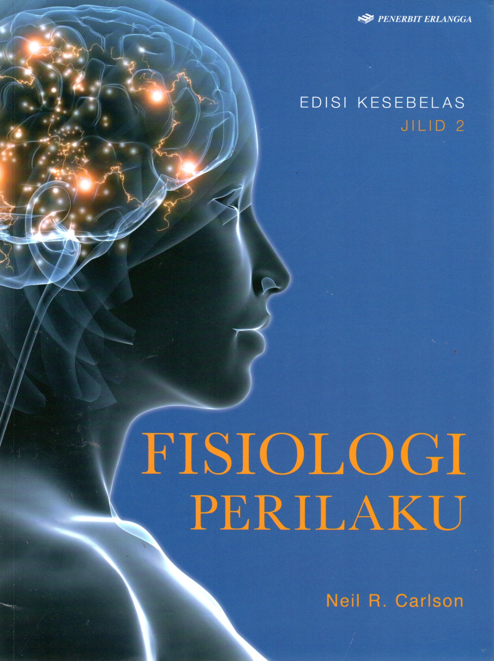 Sampul Fisiologi Perilaku Jilid 2 / Alih Bahasa: Fatmah Nurjanti