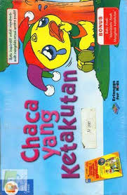 Sampul Chaca Yang Ketakutan :  Seri Cerdas Emosi / Editor: Veronica Sri Utami