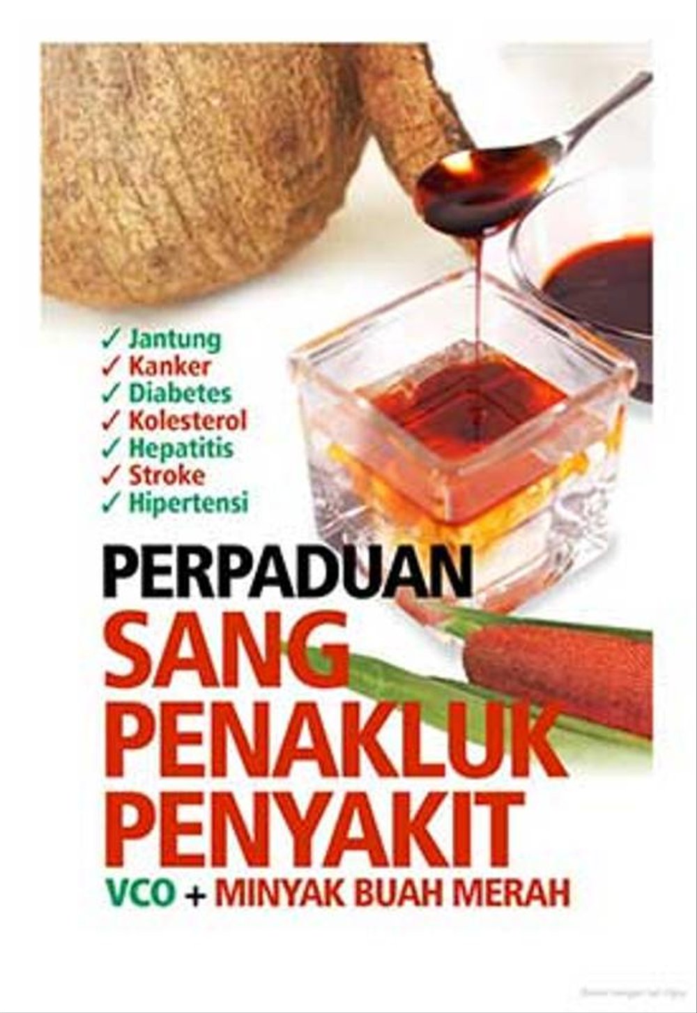 Sampul Perpaduan Sang Penakluk Penyakit VCO + Minyak Buah Merah