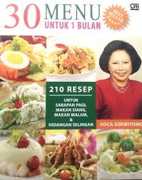 Sampul 30 Menu Untuk 1 Bulan 210 Resep Untuk Sarapan Pagi,Makan Siang,Makan Malam, Hidangan Selingan