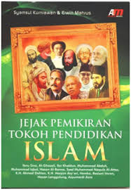 Sampul Jejak Pemikiran Tokoh Pendidikan Islam : Ibnu Sini, AL-Ghazali, Ibn Khaldun, Muhammad Iqbal, Hasan AL-Banna, Syed Muhammad Naquib AL- Attas, K.H. Ahmad Dahlan, K.H. Hasyim Asy'ari, Hamka, Basiuni Imran, Hasan Langgulung, Azyumardi Azra