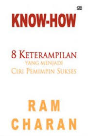 Sampul Know-How 8 Keterampilan Yang Menjadi Ciri Pemimpin  Sukses