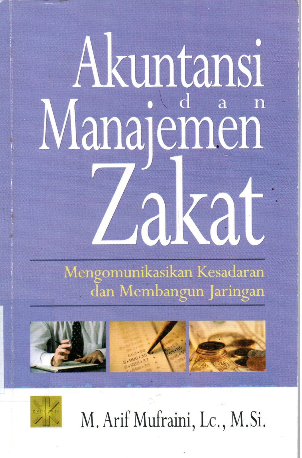 Sampul Akuntansi dan Manajemen Zakat :  Mengomunikasikan Kesadaran Membangun Jaringan