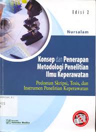 Sampul Konsep Dan Penerapan Metodologi Penelitian Ilmu Keperawatan :  Pedoman Skripsi, Tesis, Dan Instrumen Penelitian Keperawatan