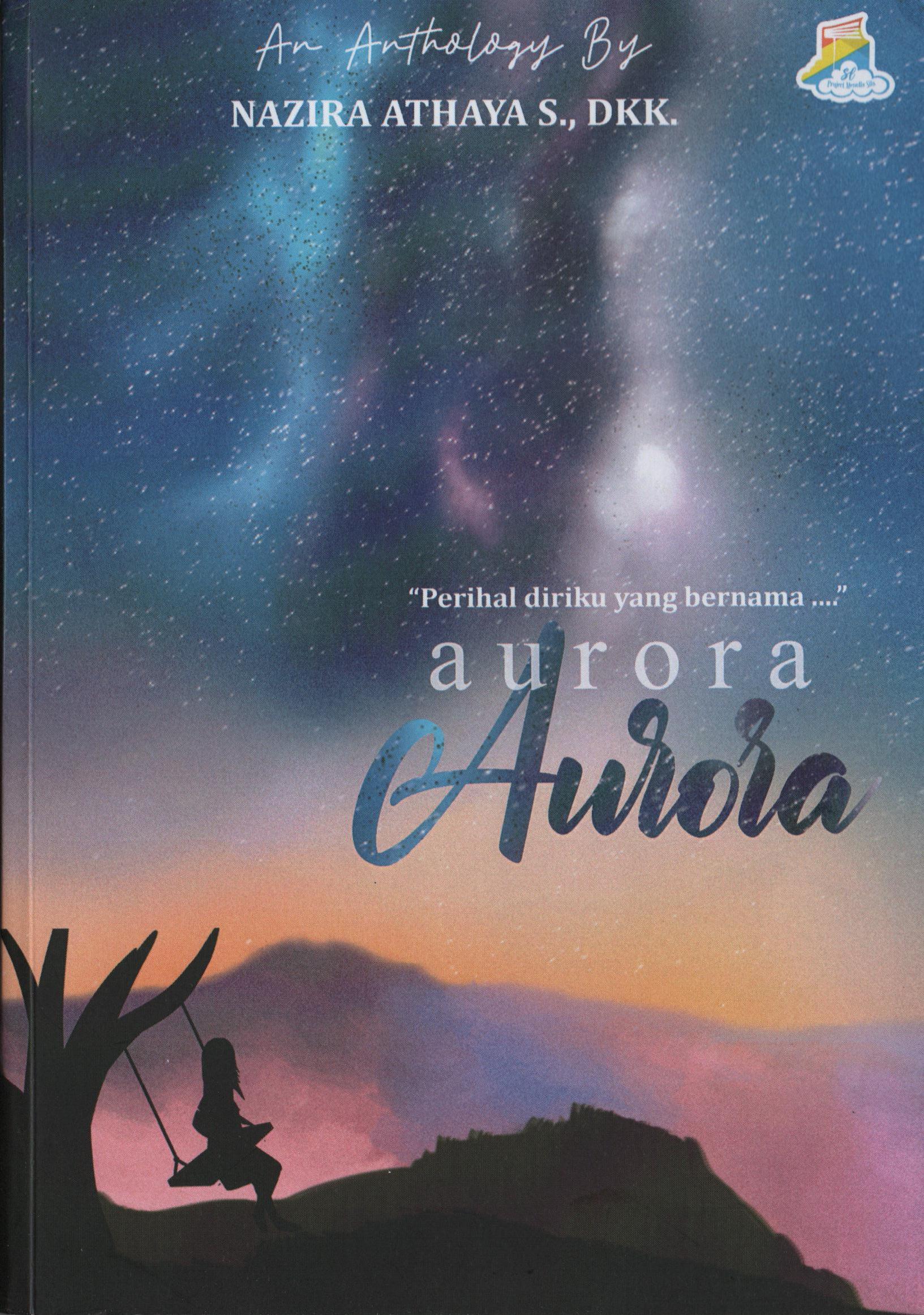 Sampul Aurora :  Perihal Diriku yang Bernama / Ilustrator: Zulshof