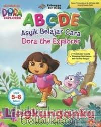 Sampul ABCDE (Asyik Belajar Cara DoraThe Explorer) Lingkunganku Usia 5-6 Tahun