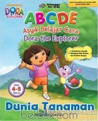 Sampul ABCDE (Asyik Belajar Cara Dora The Explorer) :  Dunia Tanaman Usia 4-5 Tahun