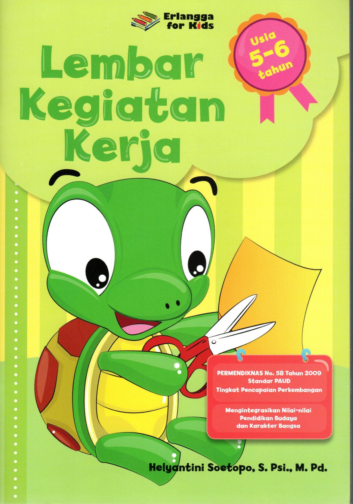 Sampul Lembar Kegiatan Kerja :  Usia 5-6 Tahun / Editor: Gusnita Nazarudin