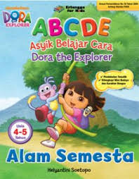 Sampul Dora The Explorer : ABCDE ( Asyik Belajar Cara Dora THe Explorer) :  Air, Udara, Api Usia 4-5