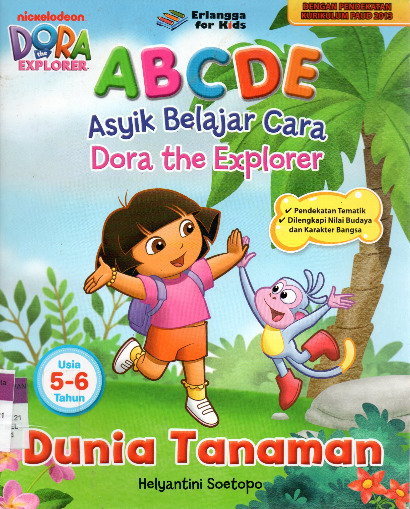 Sampul ABCDE (Asyik Belajar Cara Dora the Explorer) :  Dunia Tanaman / Editor: Annisa Rahmania