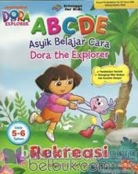 Sampul ABCDE (Asyik Belajar Cara Dora The Explorer) : Rekreasi Usia 5-6 Tahun