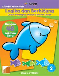 Sampul Aktivitas Anak Cerdas Logika Dan Berhitung Untuk Persiapan Masuk Sekolah Dasar (2) :  Usia 5-6  tahun