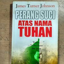 Sampul Perang Suci Atas Nama Tuhan Dalam Tradisi barat Dan Islam