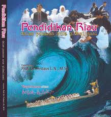 Sampul Pendidikan Riau Dalam Pusaran Arus Globalisasi