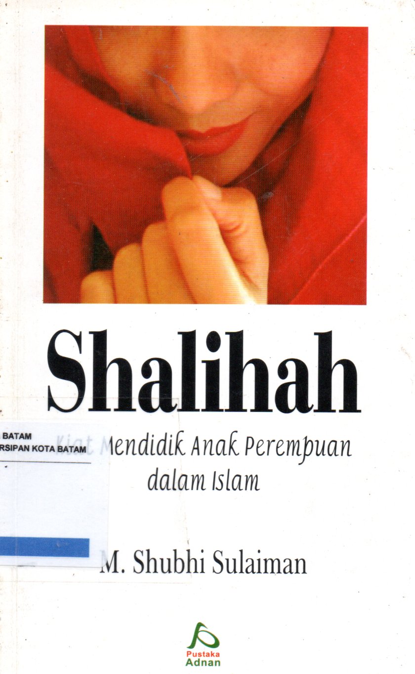 Sampul Shalihah :  Kiat Mendidik Anak Perempuan dalam Islam / Penerjemah: Ahmad Sodikin