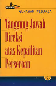 Sampul Seri Hukum Bisnis : Tanggung Jawab Direksi Atas Kepailitan Perseroan