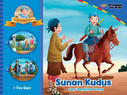 Sampul Sunan Kudus Sang Panglima Perang :  Seri Kisah Wali Songo / Editor: Fikni Mutiara, Hijrah AHmad, Andika Praserya