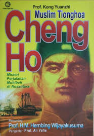 Sampul Muslim Tioghoa Cheng Ho :  Misteri Perjalanan Musibah di Nusantara / Prof. H.M. Hembing Wijayakusuma