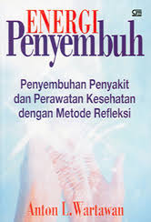 Sampul Energi Penyembuhan :  Penyembuhan Penyakit dan Perawtan Kesehatan Dengan metode Refleksi