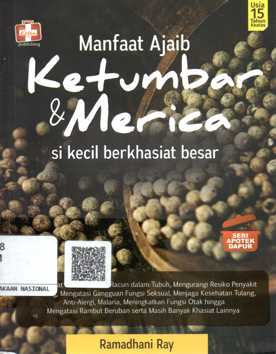Sampul Manfaat Ajaib Ketumbar dan Merica :  Si Kecil Berkhasiat Besar / Editor: Sigit Suyantoro