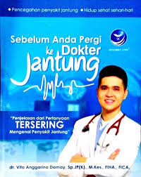 Sampul Sebelum Anda Pergi Ke dokter jantung :  Penjelasan dari Pertanyaan Tersering Mengenai Penyakit Jantung
