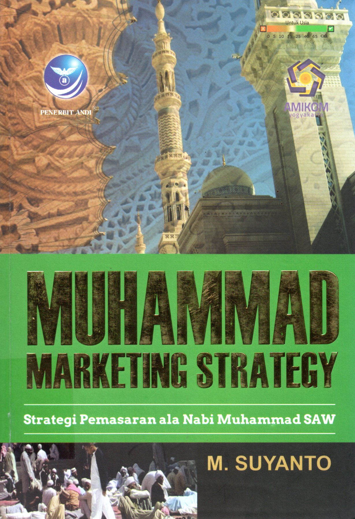 Sampul Muhammad Marketing Strategy :  Srategi Pemasaran Ala Nabi Muhammad SAW / Editor: Aditya Cristian
