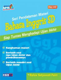 Sampul Seri Pendalaman Materi :  Bahasa Inggris SD Siap Tuntas Menghadapi Ujian Akhir