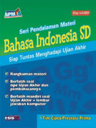 Sampul Seri Pendalaman Materi : Bahasa indonesia SD Siap Tuntas Menhadapi Ujian Akhir