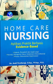 Sampul Home Care Nursing : Aplikasi Praktik Bebasis Evidence-Based