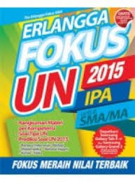 Sampul Erlangga Fokus UN SMA/MA 2015 Program IPA