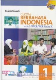 Sampul Cerdas Berbahasa Indonesia Untuk SMA/MA Kelas X