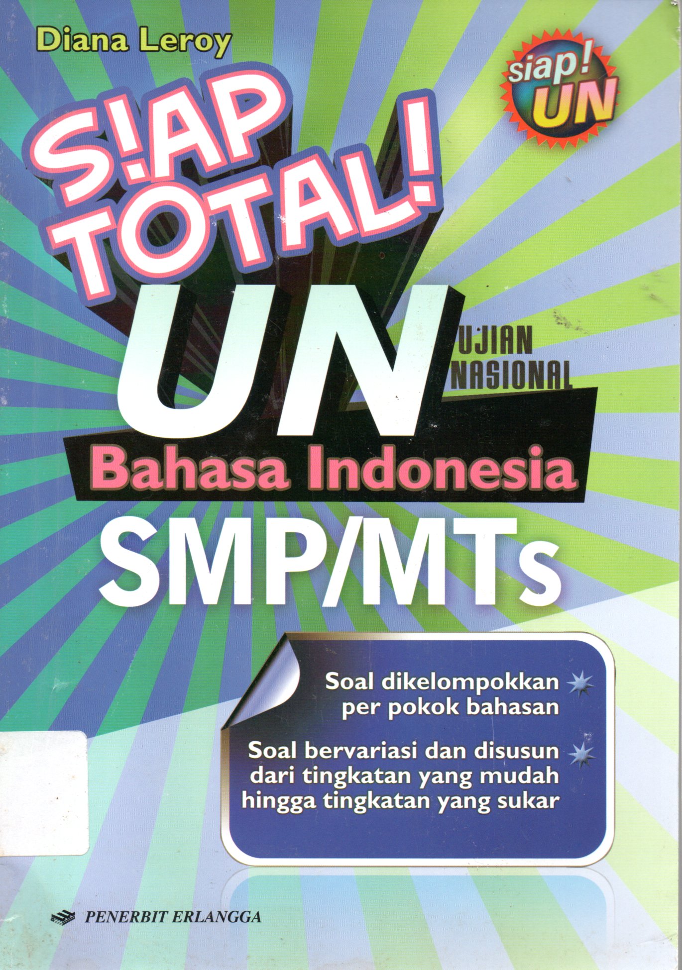 Sampul Siap Total UN :  Bahasa Indonesia Untuk SMP/MTs / Editor: Ida Syafrida