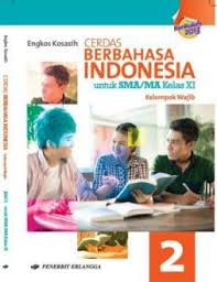 Sampul Cerdas Berbahasa Indonesia Untuk SMA/MA Kelas XI