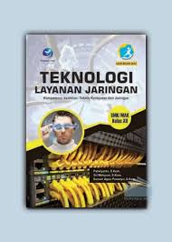 Sampul Teknologi Layanan Jaringan SMK/MAK Kelas XII :  Kompetensi Keahlihan : Teknik Komputer Dan Jaringan