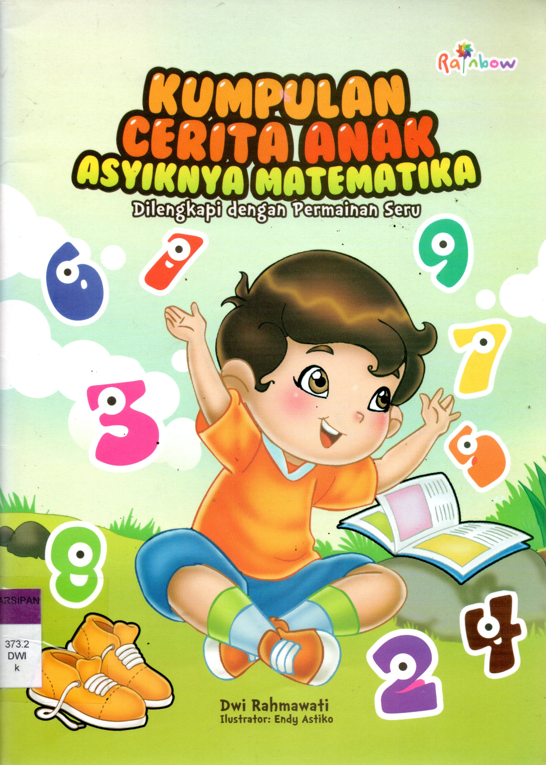 Sampul Kumpulan Cerita Anak :  Asyiknya Matematika / Editor: Sisilia Triana Dewi