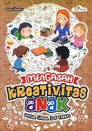 Sampul Mengasah Kreativitas Anak Untuk Umur 3-6 Tahun
