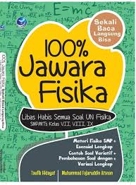 Sampul 100% Jawara Fisika Libas Habis UN Fisika SMA/MA Kelas VII, VIII, IX