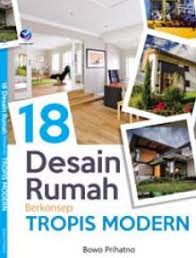 Sampul 18 Desain Gambar Rumah Berkonsep Tropis Modern