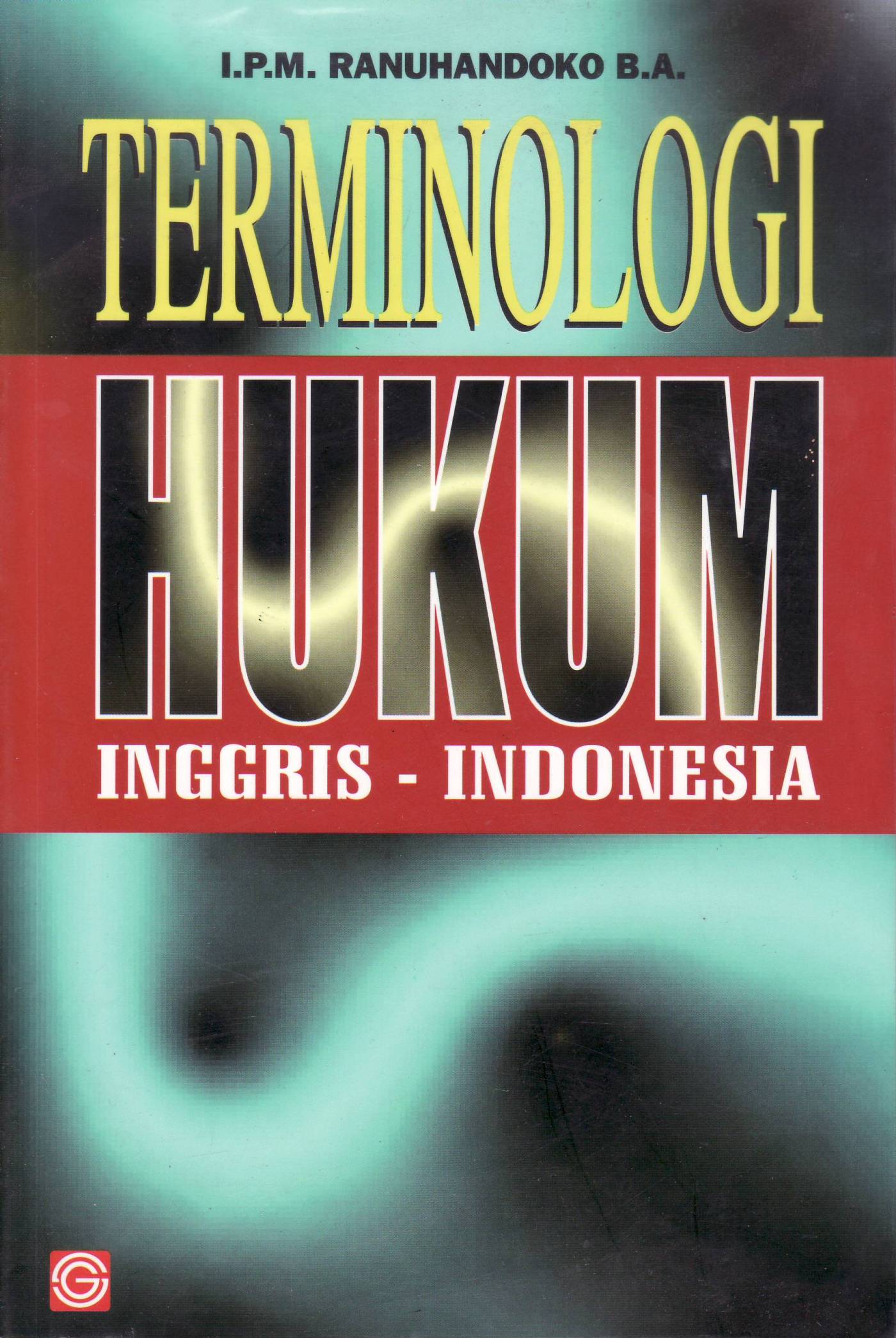 Sampul Terminologi Hukum :  Inggris-Indonesia